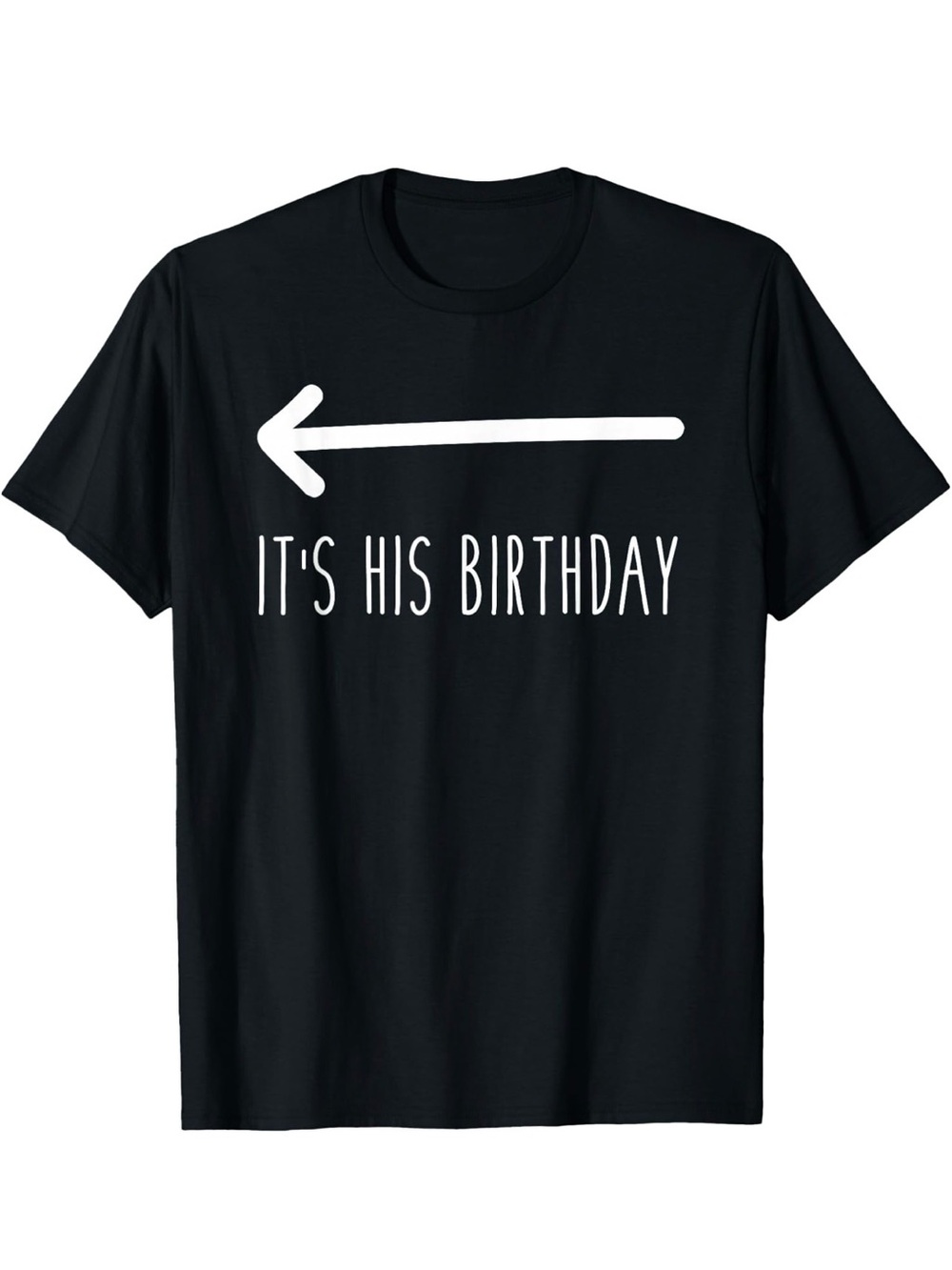 It's His Birthday Shirt